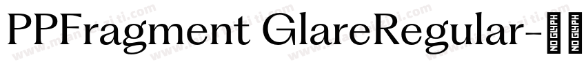 PPFragment GlareRegular字体转换